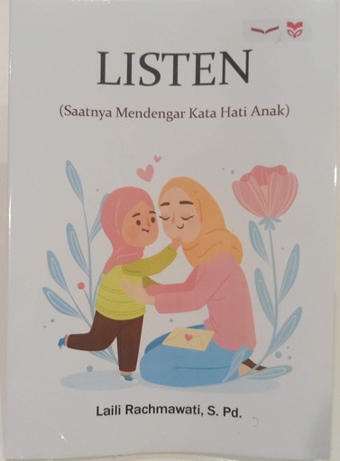 LISTEN (Saatnya Mendengar Kata Hati Anak)