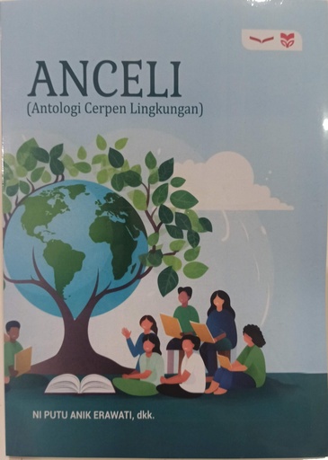 ANCELI (Antologi Cerpen Lingkungan)